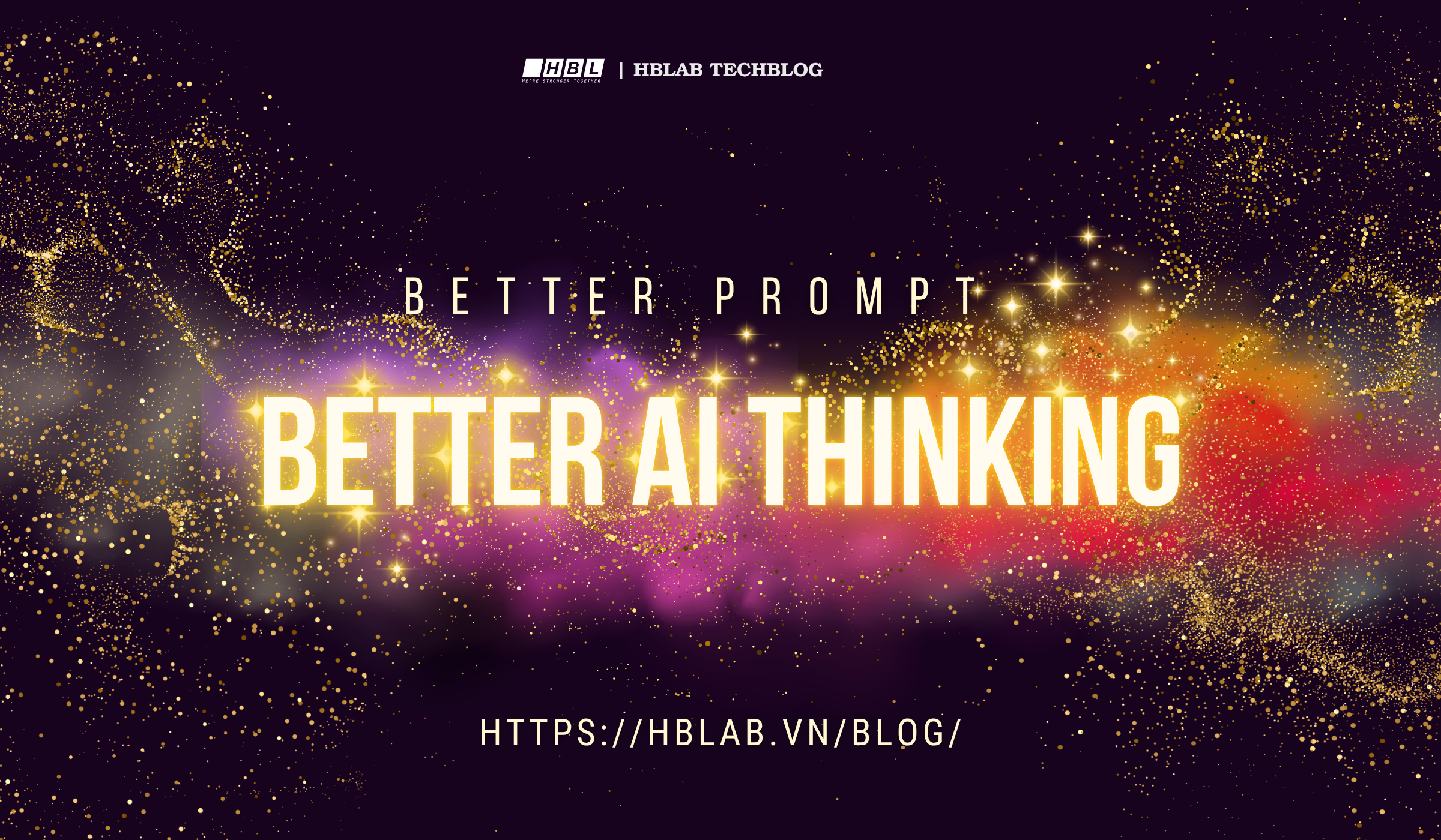 Better Prompting, Better AI Thinking: Nghệ Thuật Đối Thoại Để AI Trở Thành Đồng Đội Đắc Lực