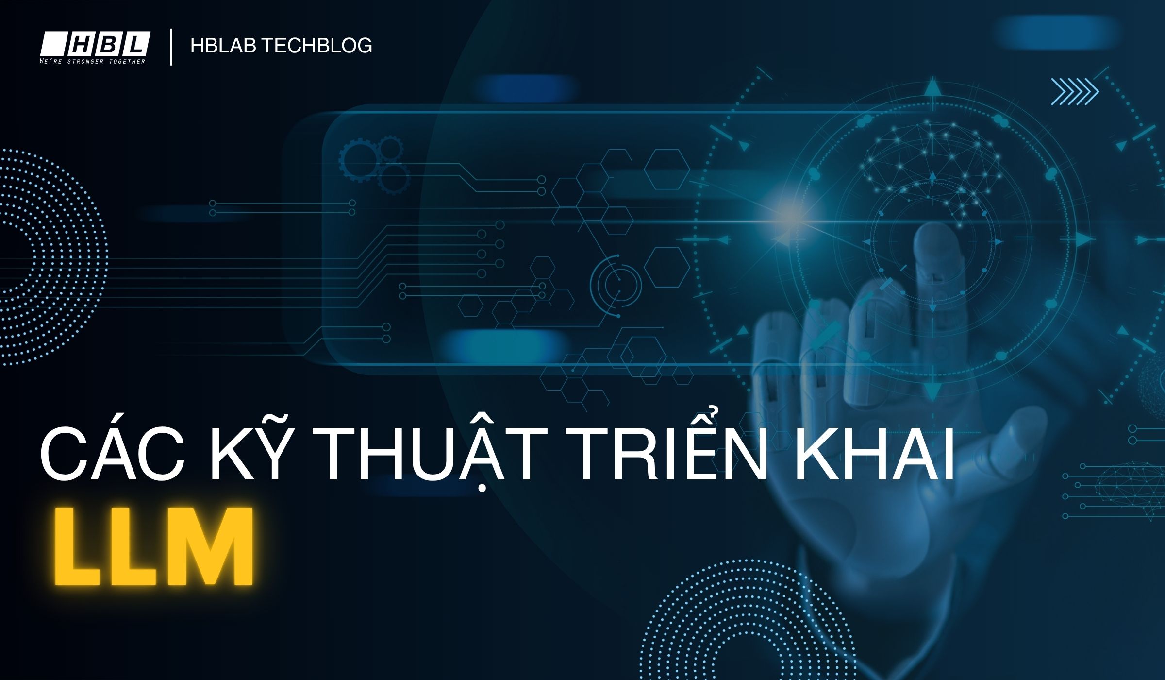 Các kỹ thuật triển khai LLM