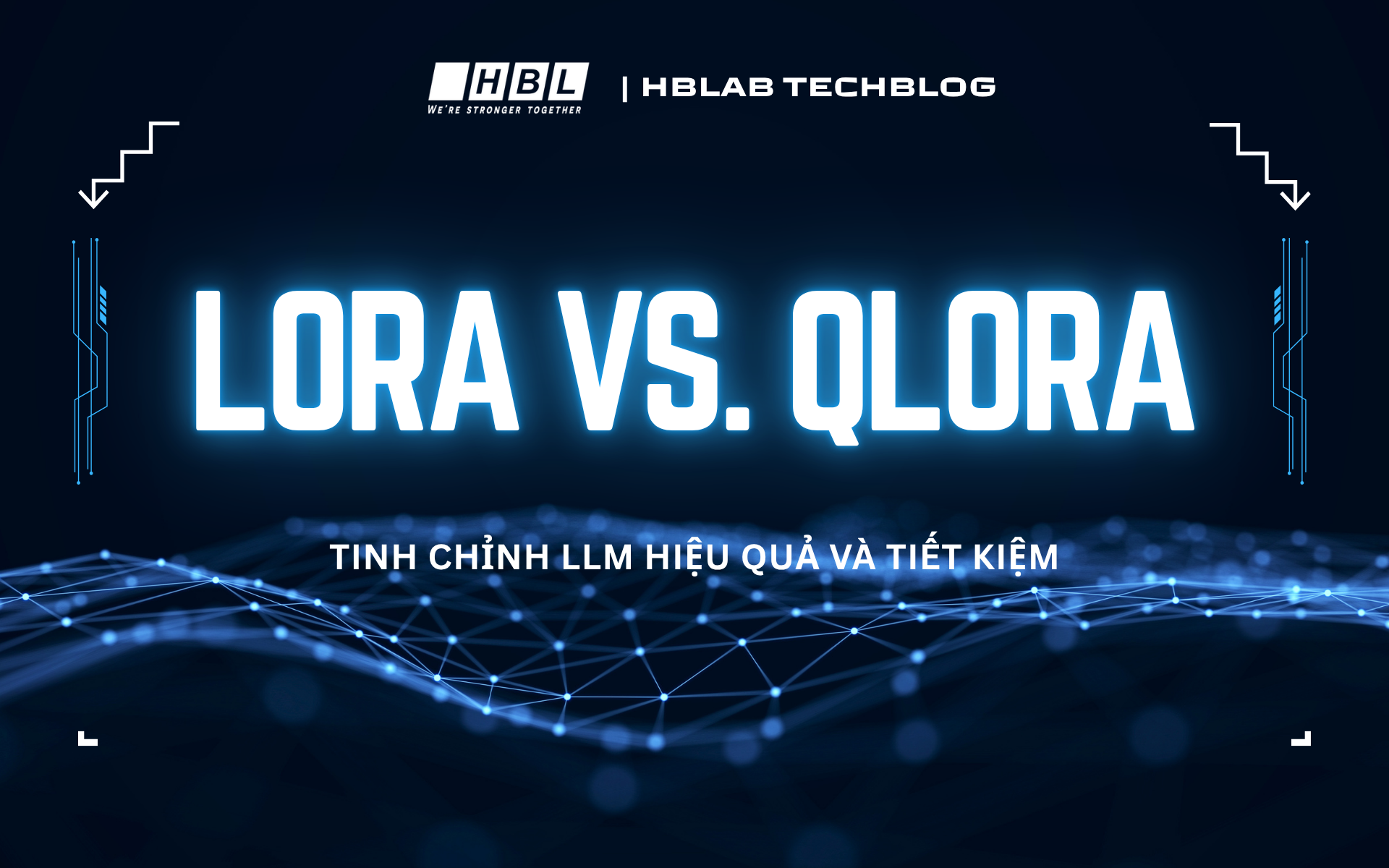 LoRA vs. QLoRA – Tinh chỉnh LLM hiệu quả và tiết kiệm