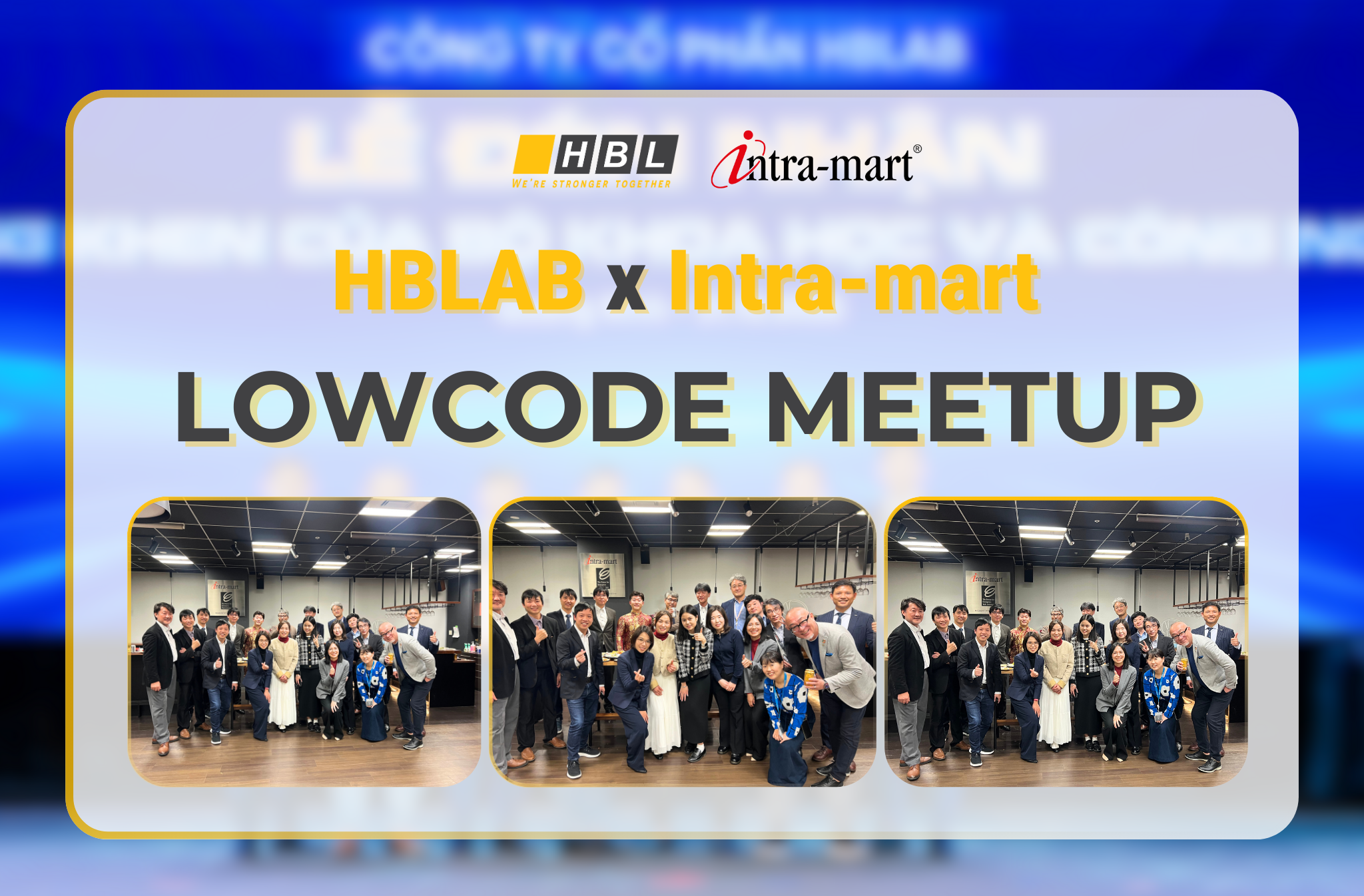 HBLAB Tham Gia Sự Kiện Low-Code Độc Quyền Do NTT Data Intra-Mart Tổ Chức Tại Nhật Bản