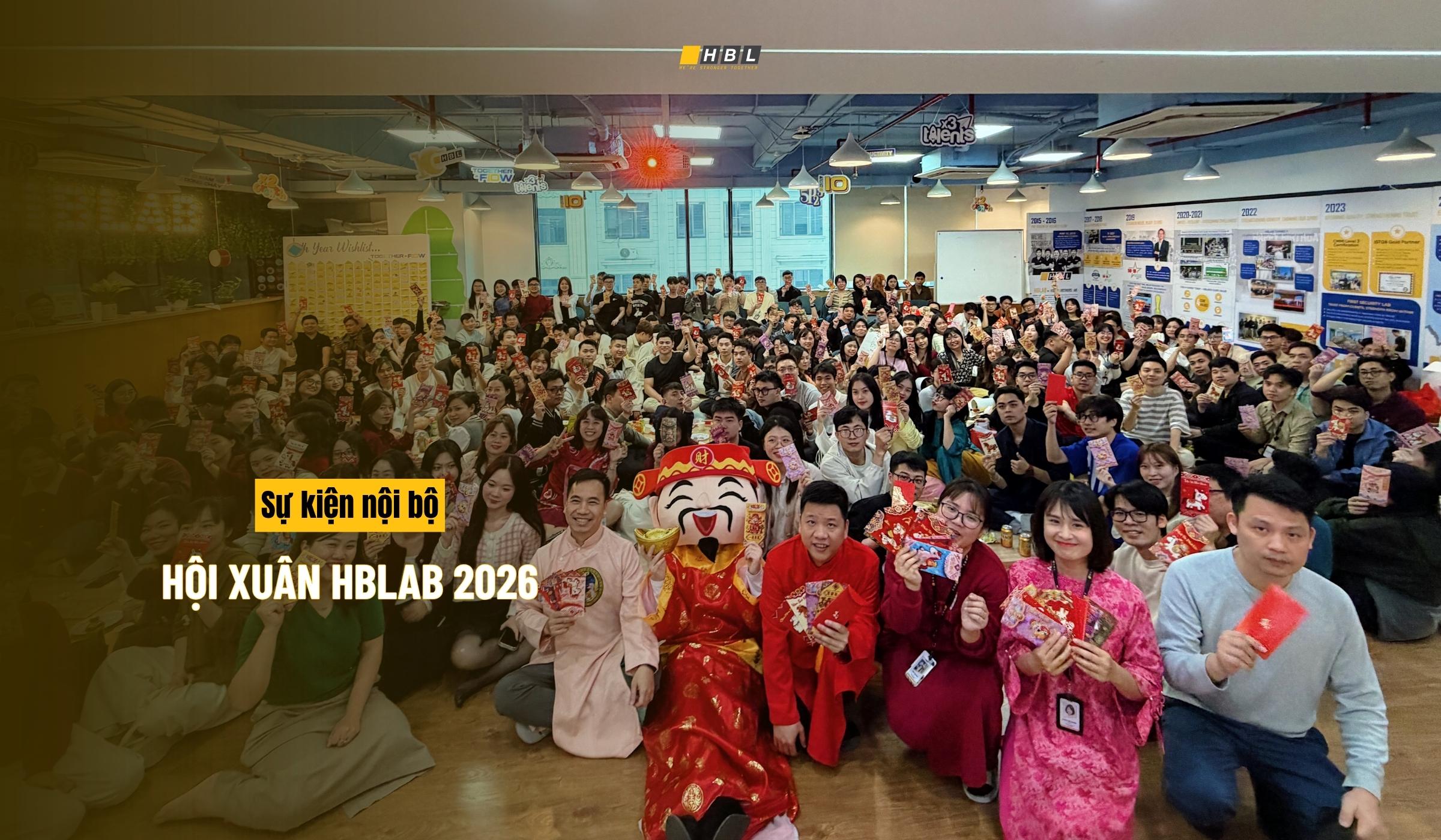 HỘI XUÂN HBLAB 2026: KHAI XUÂN RỰC RỠ – QUYẾT TÂM CHƠI LỚN!